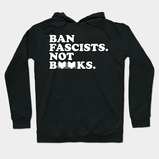 ban fascists not books Hoodie by Noureddine Ahmaymou 